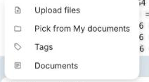 The + menu: Upload files, Pick from My documents, Tags and Documents